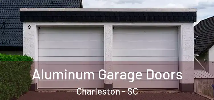  Aluminum Garage Doors Charleston - SC