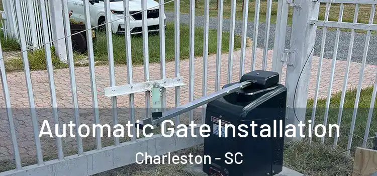  Automatic Gate Installation Charleston - SC