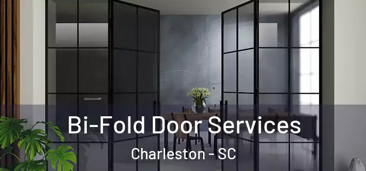 Bi-Fold Door Services Charleston - SC
