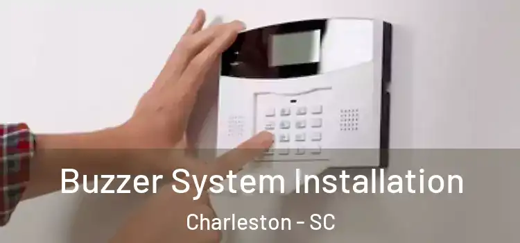 Buzzer System Installation Charleston - SC