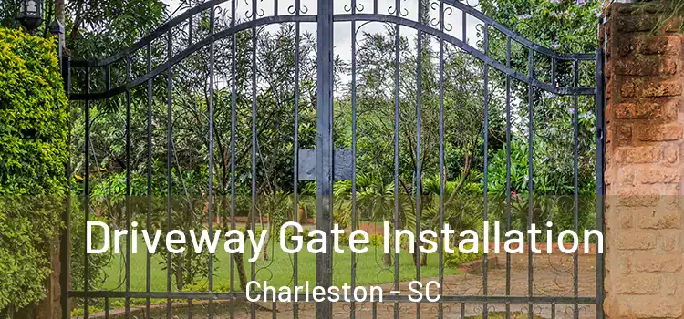 Driveway Gate Installation Charleston - SC