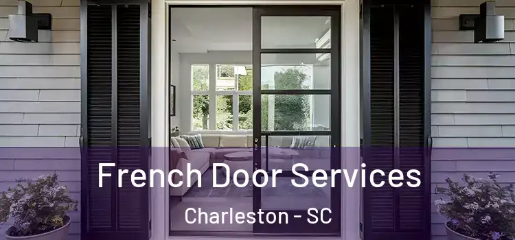  French Door Services Charleston - SC