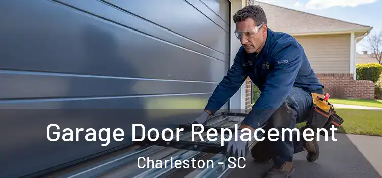  Garage Door Replacement Charleston - SC