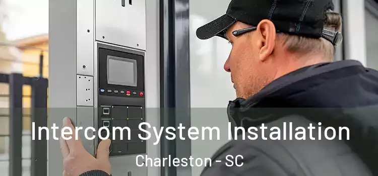 Intercom System Installation Charleston - SC