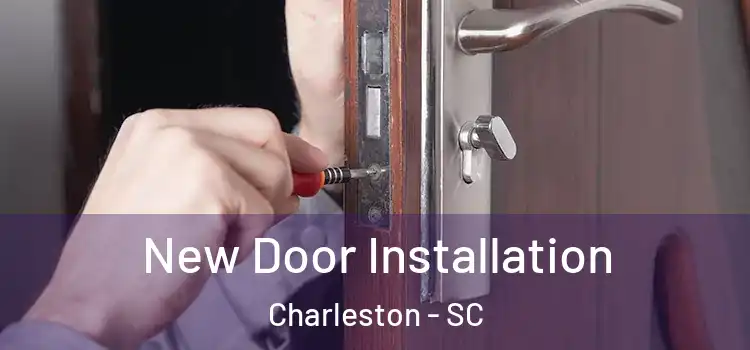  New Door Installation Charleston - SC