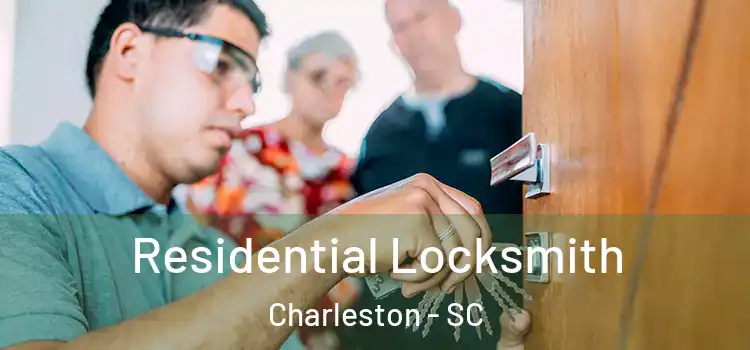  Residential Locksmith Charleston - SC