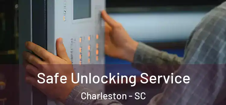  Safe Unlocking Service Charleston - SC