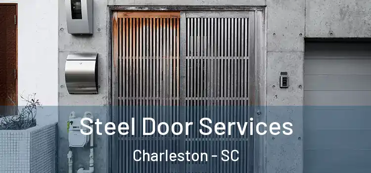  Steel Door Services Charleston - SC